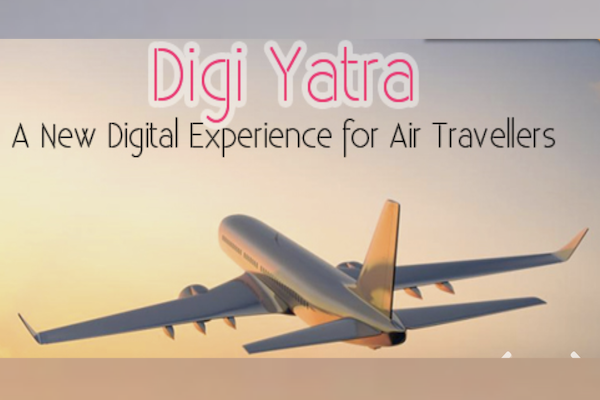 Digi Yatra- A New Digital Experience for Air Travellers