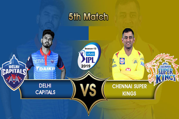Delhi Capitals vs CSK, Match-5 IPL 2019, Preview, Probable X1, Prediction & More
