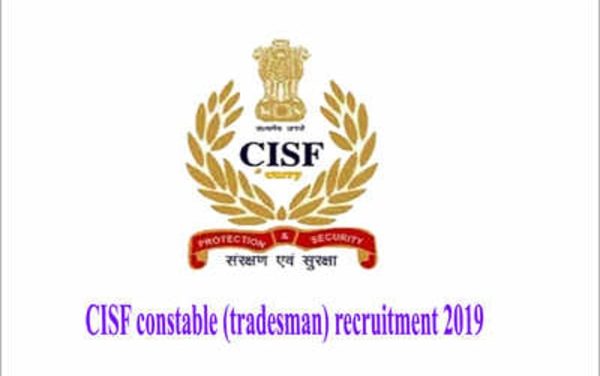 CISF Recruitment 2019: Age Limit, Details, How To Apply