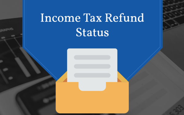 Check Status Of Your Income Tax Refund: 10 Points