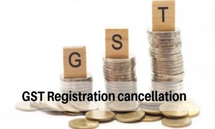 Not Filed Your GST returns? Your GST Registration Will Be Cancelled