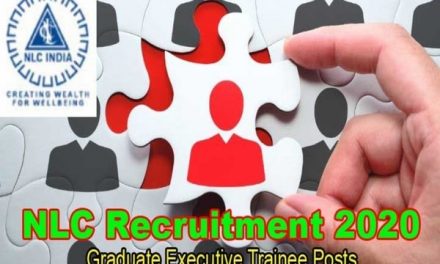 NLC Recruitment 2020 – Apply Online for 259 Graduate Executive Trainee Posts