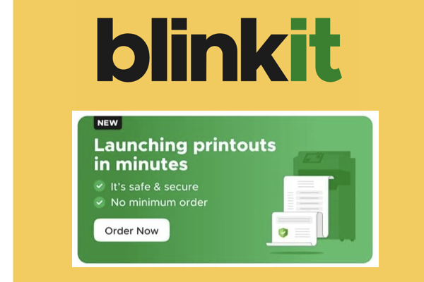 Blinkit To Start Printout Service, Delivers In 11 Minutes - Updated You